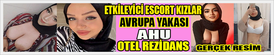 Avcılar Escort Kızları Ahu ve Arkadaşları